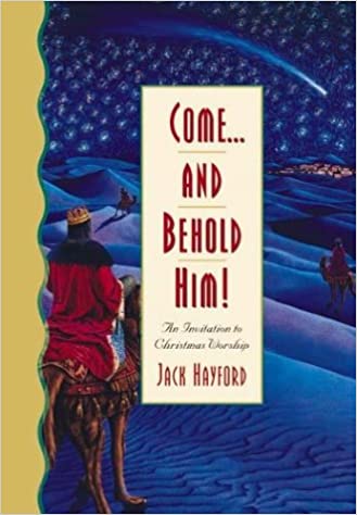 Come...and Behold Him!