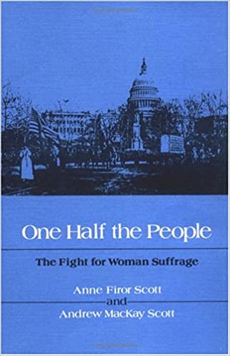 One Half the People - The Fight Woman Suffrage