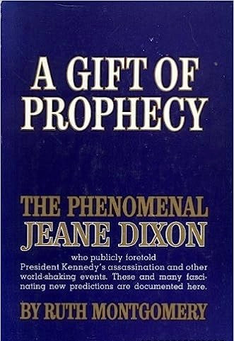 A Gift of Prophecy - The Phenomenal Jeane Dixon
