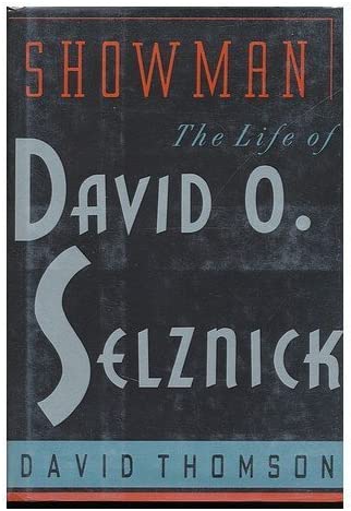 Showman The Life of David O. Selznick