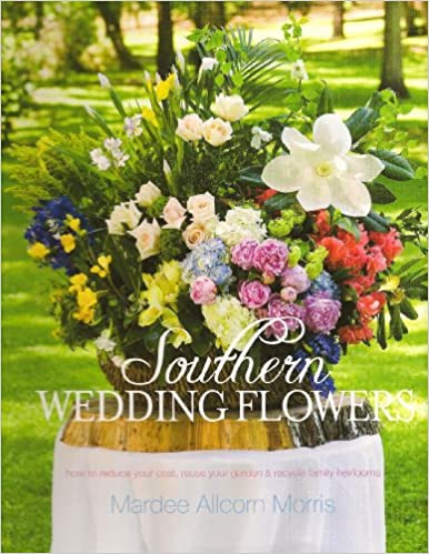 Southern Wedding Flowers - How to Reduce Your Cost, Reuse Your Garden & Recycle Family Heirlooms