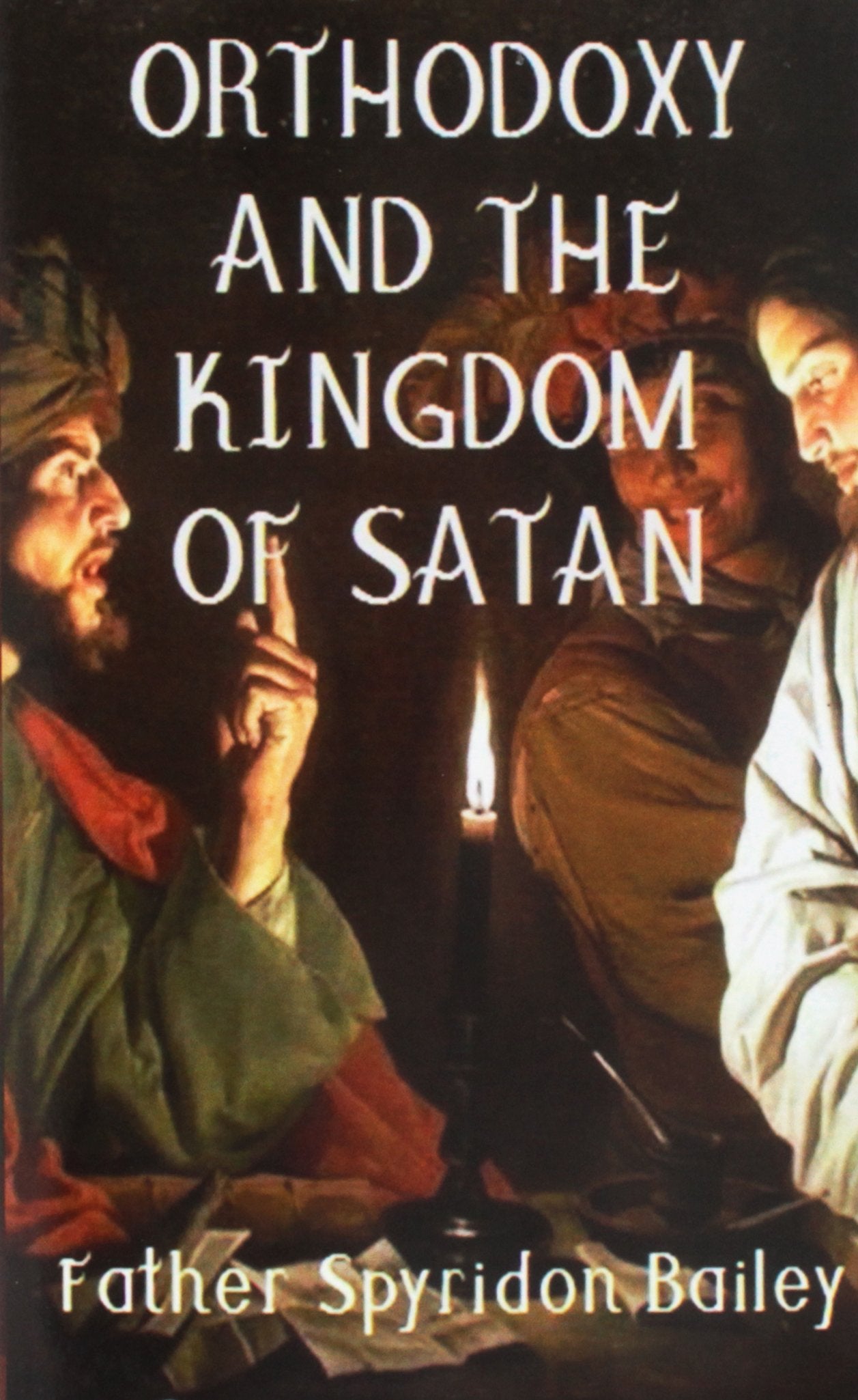 Orthodoxy and the Kingdom of Satan