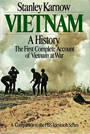 Vietnam - A History: The First Complete Account of Vietnam at War