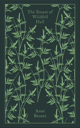 The Tenant of Wildfell Hall (Penguin Clothbound Classics) by Anne Bronte, Stevie Davies, Coralie Bickford-Smith