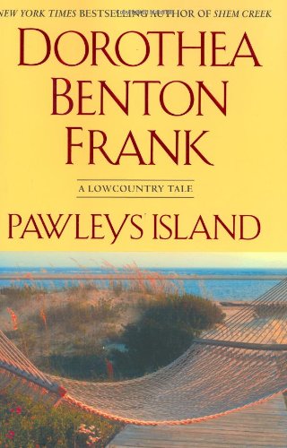 Pawleys Island: A Lowcountry Tale by Dorothea Benton Frank