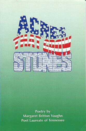 Acres That Grow Stones: Poetry by Margaret Britton Vaughn