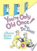 You're Only Old Once!