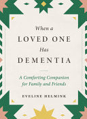 When a Loved One Has Dementia