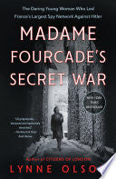 Madame Fourcade's Secret War