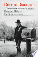 Richard Brautigan's A Confederate General from Big Sur, Dreaming of Babylon, and The Hawkline Monster