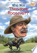 Who Was Theodore Roosevelt?