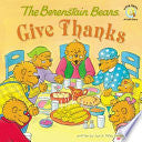 The Berenstain Bears Give Thanks