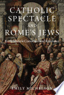 Catholic Spectacle and Rome's Jews