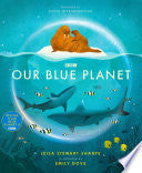 Our Blue Planet