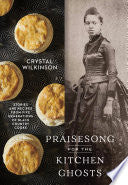 Praisesong for the Kitchen Ghosts