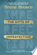 The Gifts of Imperfection: 10th Anniversary Edition