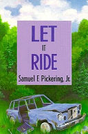 Let It Ride by Samuel F. Pickering