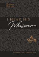 I Hear His Whisper 365 Daily Devotions (Gift Edition)