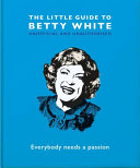 The Little Guide to Betty White