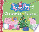 Peppa Pig and the Christmas Surprise