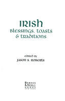 Irish Blessings, Toasts & Traditions