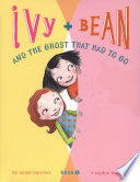 Ivy and Bean and the Ghost That Had to Go