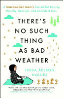 There's No Such Thing as Bad Weather