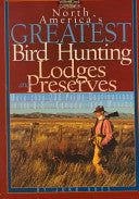 North America's Greatest Bird Hunting Lodges and Preserves