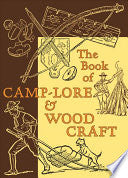 The Book of Camp-Lore and Woodcraft