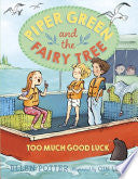 Piper Green and the Fairy Tree: Too Much Good Luck