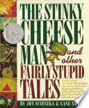 The Stinky Cheese Man and Other Fairly Stupid Tales