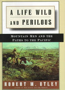 A Life Wild and Perilous