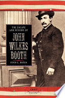 The Escape and Suicide of John Wilkes Booth