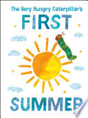 The Very Hungry Caterpillar's First Summer