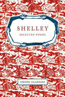 Shelley: Selected Poems - Crane Classics