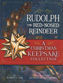 Rudolph the Red-Nosed Reindeer A Christmas Keepsake Collection
