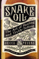 Snake Oil - The Art of Healing and Truth-Telling