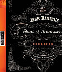 Jack Daniel's Spirit of Tennessee Cookbook