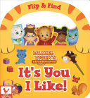 It's You I Like! Flip & Find (Daniel Tiger's Neighborhood)