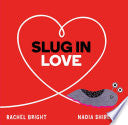 Slug in Love