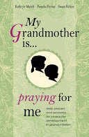 My Grandmother Is Praying for Me