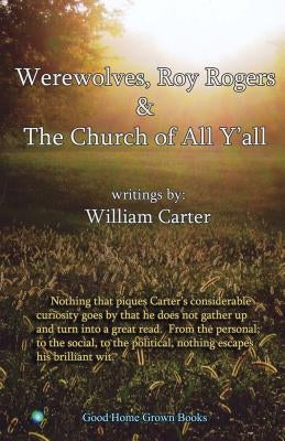 Werewolves, Roy Rogers & the Church of All Y'All, Volume 1