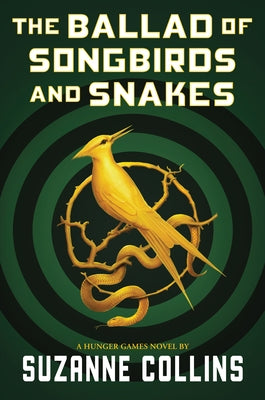 The Ballad of Songbirds and Snakes (a Hunger Games Novel)