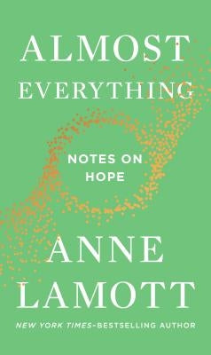 Almost Everything: Notes on Hope