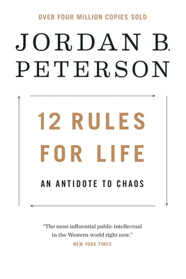 12 Rules for Life: An Antidote to Chaos