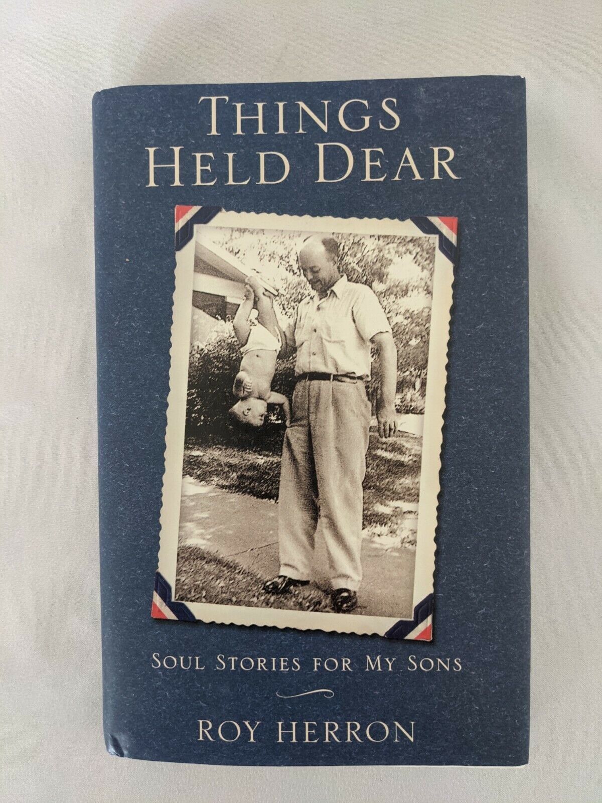 Things Held Dear: Soul Stories for My Sons