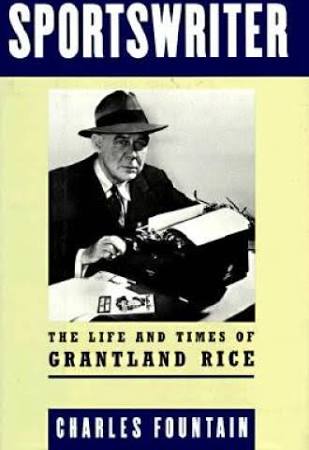 Sportswriter - The Life and Times of Grantland Rice