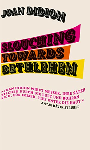 Slouching Towards Bethlehem: Essays (FSG Classics) by Joan Didion