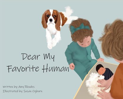 Dear My Favorite Human by Amy C Rhodes, Susan Elizabeth H Ogburn