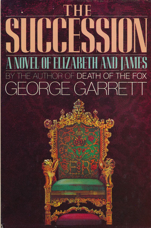 The Succession: A Novel of Elizabeth and James